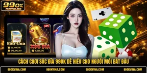 Cách Chơi Sóc Đĩa 99OK Dễ Hiểu Cho Người Mới Bắt Đầu