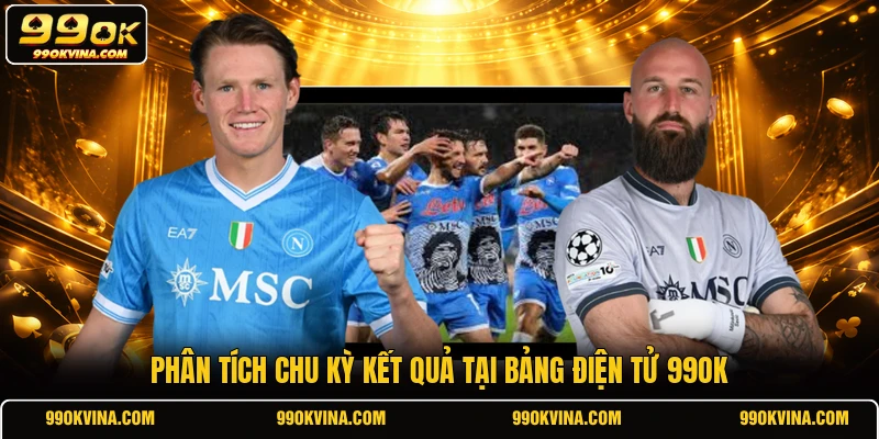 Phân tích chu kỳ kết quả tại bảng điện tử 99OK